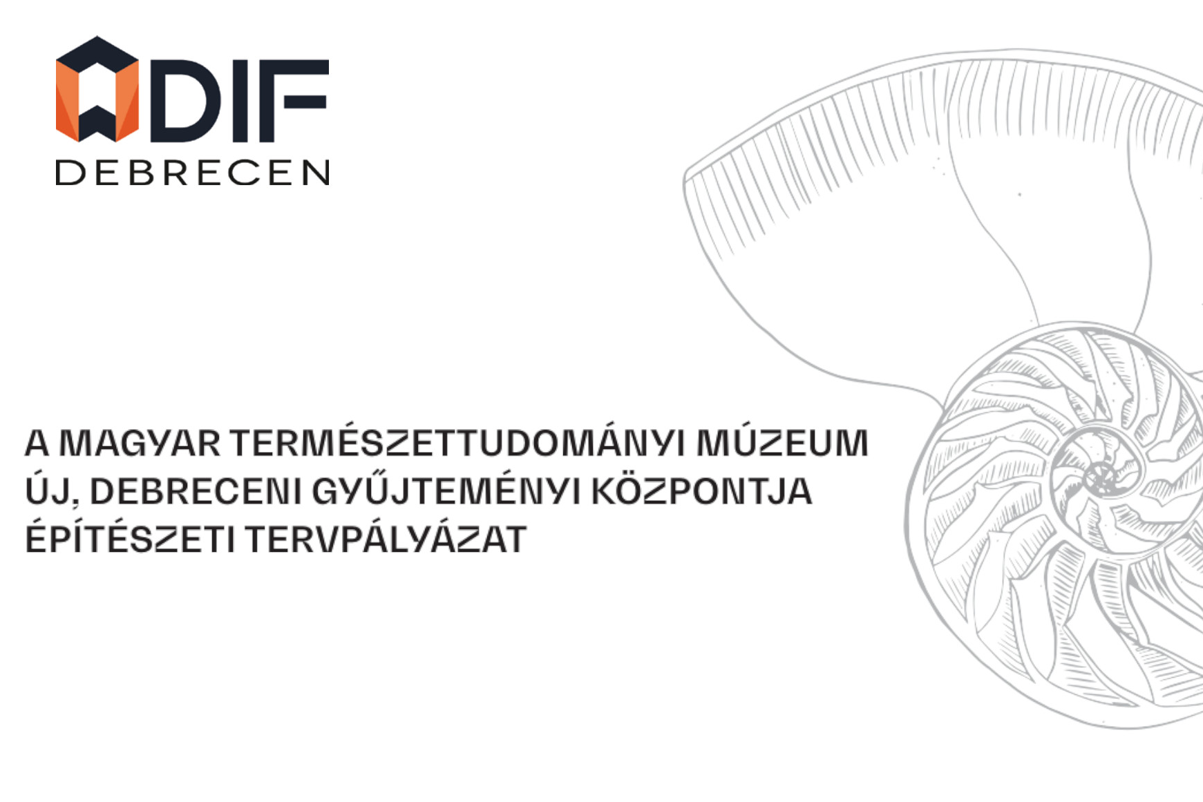 A MAGYAR TERMÉSZETTUDOMÁNYI MÚZEUM ÚJ, DEBRECENI GYŰJTEMÉNYI KÖZPONTJA