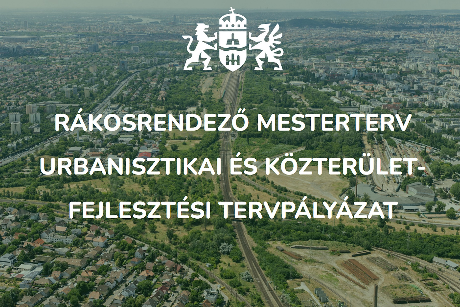 Rákosrendező mesterterv, urbanisztikai és közterület-fejlesztési tervpályázat - meghívásos tervpályázati felhívás