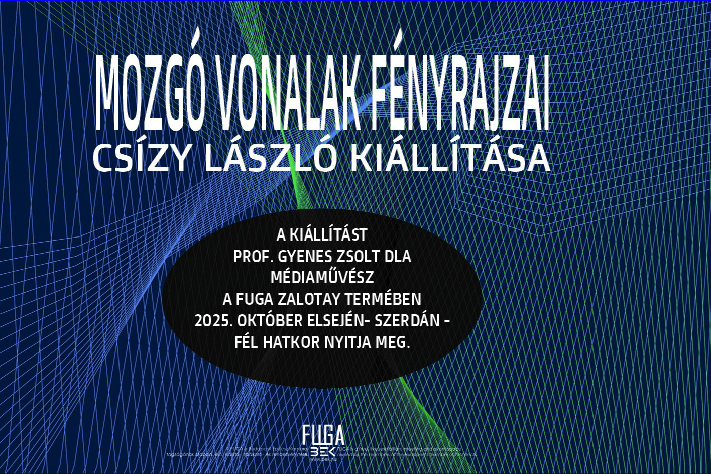 Mozgó vonalak fényrajzai - Csízy László kiállítása